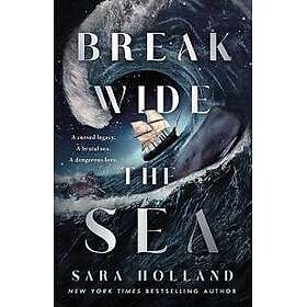 Break Wide the Sea