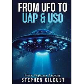 From UFO to UAP & USO