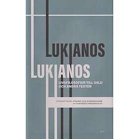 Livsfilosofier till salu och andra texter