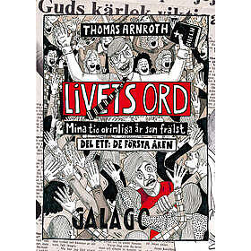 Livets ord : mina tio orimliga år som frälst : Del ett, De första åren