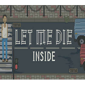 Let Me Die (inside) (PC)