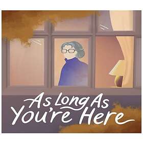 As Long As You're Here (PC)