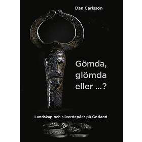 Gömda, glömda, eller ...?