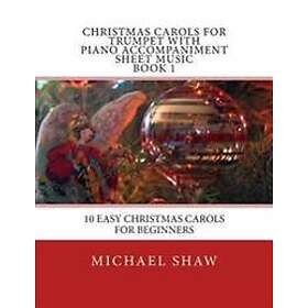 Christmas Carols For Trumpet With Piano Accompaniment Sheet Music Book 1