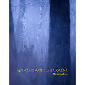 Kolmårdsskogen och Älgarna