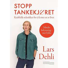 Stopp tankekjøret lev livet!