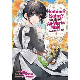 Heroine? Saint? No, I'm an All-Works Maid (And Proud of It)! (Manga) Vol. 4
