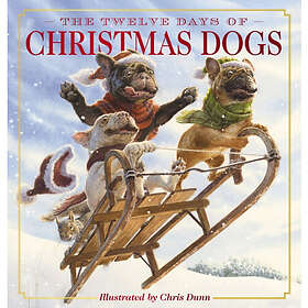 The Twelve Days of Christmas Dogs (inbunden, eng)