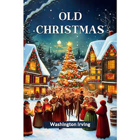 Old Christmas (Edition2024) (häftad, eng)