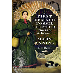 The First Female Fossil Hunter (inbunden, eng)