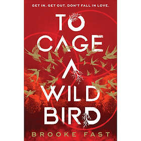 To Cage a Wild Bird (häftad eng)