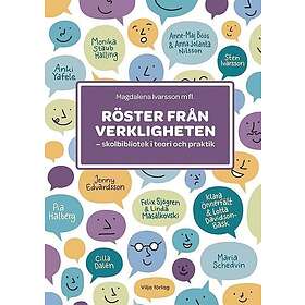 Röster från verkligheten : skolbibliotek i teori och praktik