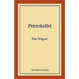 Pennskaftet - Wägner, Elin