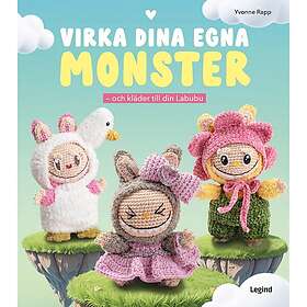 Virka dina egna monster : och kläder till din Labubu