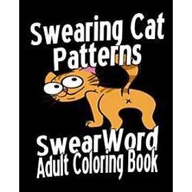 Swear Word Adult Coloring Book: Swearing Cat Patterns