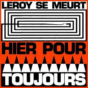 Leroy Se Meurt Hier Pour Toujours LP/Vinyl