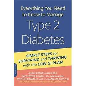 Everything You Need to Know to Manage Type 2 Diabetes: Simple Steps for Surviving and Thriving with