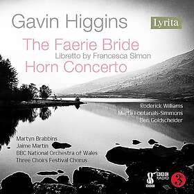 BBC National Orchestra Of Wales, Roderick Williams, Marta FontanalsSimmons, Ben Goldscheider Higgins: The Faerie Bride & Horn Concerto CD