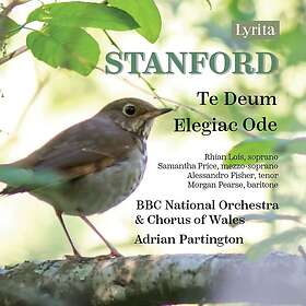 BBC National Chorus of Wales, Rhian Lois, Samantha , Alessandro Fisher, Morgan Pearse, Adrian Partington Stanford: Te Deum & Elegiac Ode CD