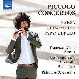 Mannheim, Salvatore Percacciolo, Andreas Baksa, Frigyes Hidas, Uros Krek Baksa, Hidas, Krek & Papandopulo: Piccolo Concertos CD