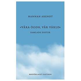 Våra ögon, vår värld : samlade dikter