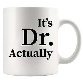 Panvola It's Dr Actually Doctor Mugg