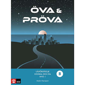 Öva & pröva. Läsförståelse i svenska och sva nivå 1, bok B
