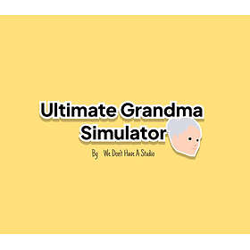 Ultimate Grandma Simulator (PC)