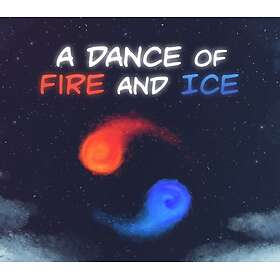 A Dance of Fire and Ice (PC)