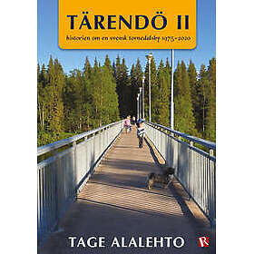 Tärendö II : historien om en svensk tornedalsby 1975-2020