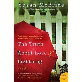 The Truth About Love and Lightning: A Novel