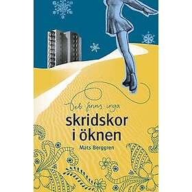 Det finns inga skridskor i öknen
