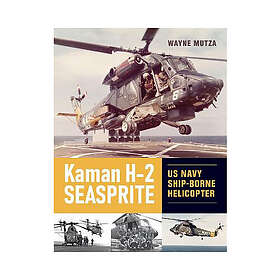 Kaman H-2 Seasprite: US Navy Shipborne Helicopter (inbunden, eng)