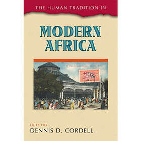 The Human Tradition in Modern Africa (inbunden, eng)