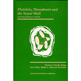 Platelets, Thrombosis and the Vessel Wall (inbunden, eng)