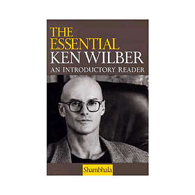 The Essential Ken Wilber (häftad, eng)