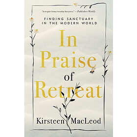 In Praise of Retreat (häftad, eng)