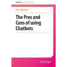 The Pros and Cons of Using Chatbots (häftad, eng)