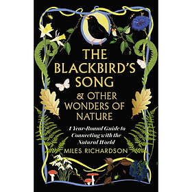The Blackbird's Song & Other Wonders of Nature (häftad, eng)