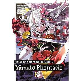 Holoearth Chronicles Side:E Yamato Phantasia 02 Nidottu