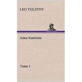 Anna Karénine, Tome I