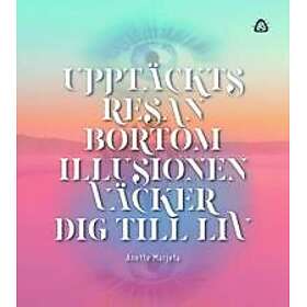 Upptäcktsresan bortom illusionen väcker dig till liv