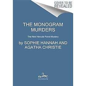 The Monogram Murders: A New Hercule Poirot Mystery