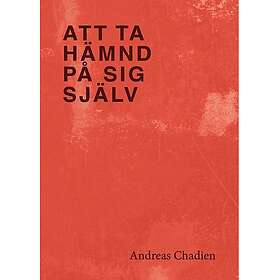 Att ta hämnd på sig själv