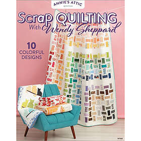 Scrap Quilting with Wendy Sheppard (häftad, eng)