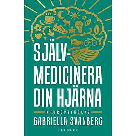 Självmedicinera din hjärna