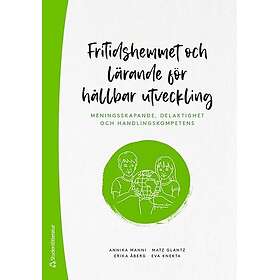 Fritidshemmet och lärande för hållbar utveckling : meningsskapande, delaktighet och