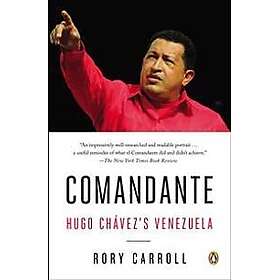 Comandante: Hugo Chávez's Venezuela