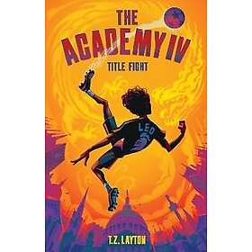 The Academy IV: Title Fight