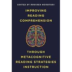 Improving Reading Comprehension through Metacognitive Reading Strategies Instruc